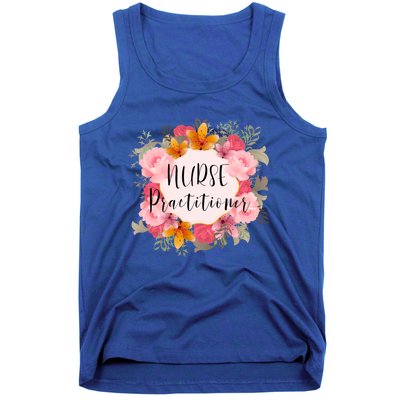 Nurse Practitioner Flower Nurses Meaningful Gift Tank Top