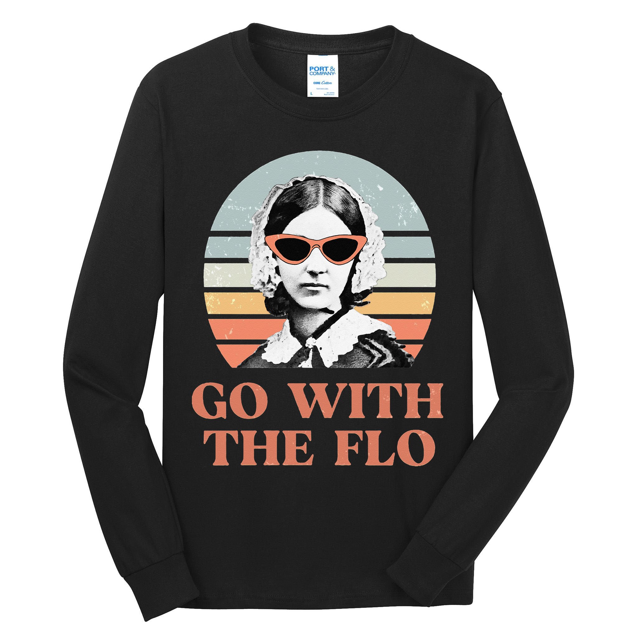 Nurse Practitioner Florence Nightingale Go With The Flo Design Tall Long Sleeve T-Shirt