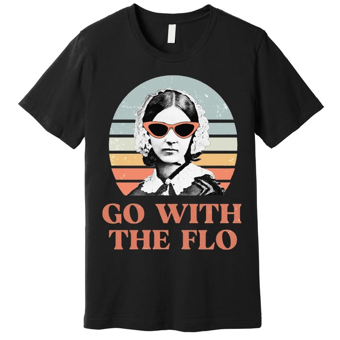 Nurse Practitioner Florence Nightingale Go With The Flo Design Premium T-Shirt