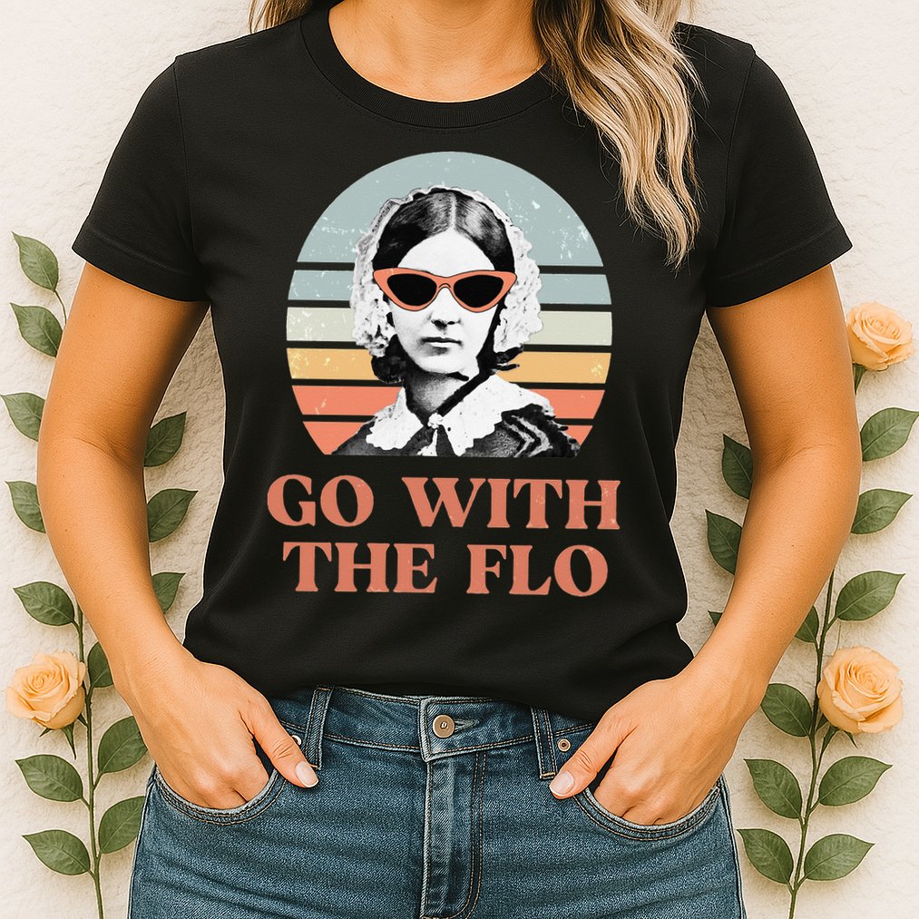 Nurse Practitioner Florence Nightingale Go With The Flo Design Womens T-Shirt