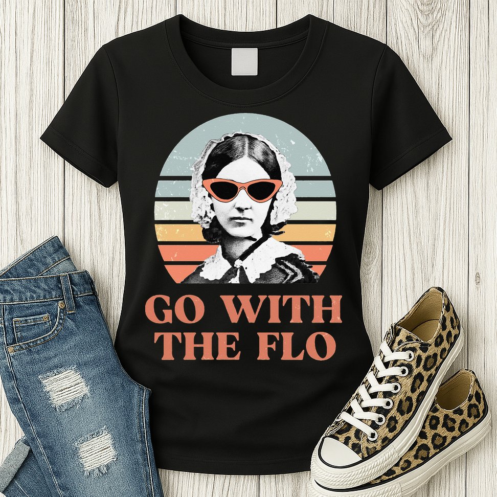 Nurse Practitioner Florence Nightingale Go With The Flo Design Womens T-Shirt