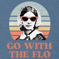 Nurse Practitioner Florence Nightingale Go With The Flo Design Garment-Dyed Sweatshirt