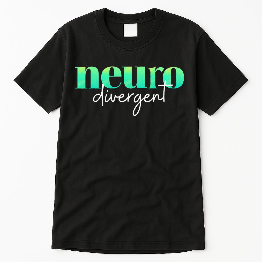 Neurodivergent Pride For Autism ADHD And ASD Awareness Tall T-Shirt