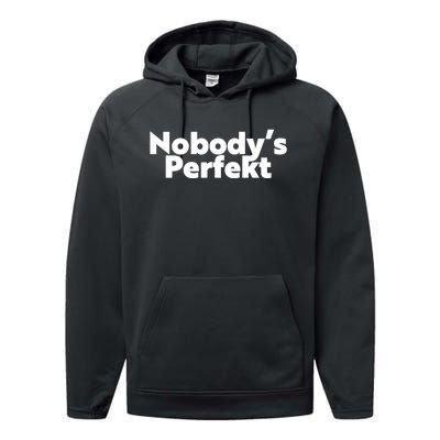 NobodyS Perfekt Funny Typo Sarcastic Pun Statement Humor Performance Fleece Hoodie