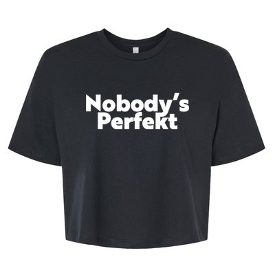 NobodyS Perfekt Funny Typo Sarcastic Pun Statement Humor Bella+Canvas Jersey Crop Tee