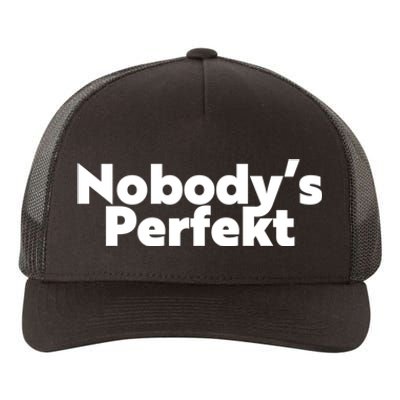 NobodyS Perfekt Funny Typo Sarcastic Pun Statement Humor Yupoong Adult 5-Panel Trucker Hat