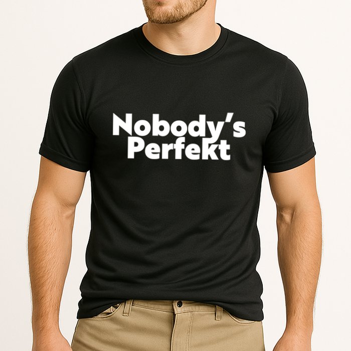 NobodyS Perfekt Funny Typo Sarcastic Pun Statement Humor Performance Shirt
