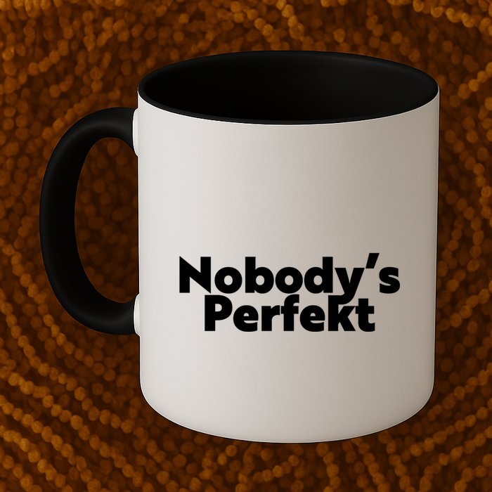 NobodyS Perfekt Funny Typo Sarcastic Pun Statement Humor Mug