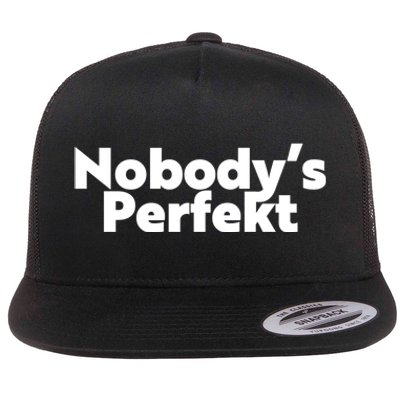 NobodyS Perfekt Funny Typo Sarcastic Pun Statement Humor Flat Bill Trucker Hat