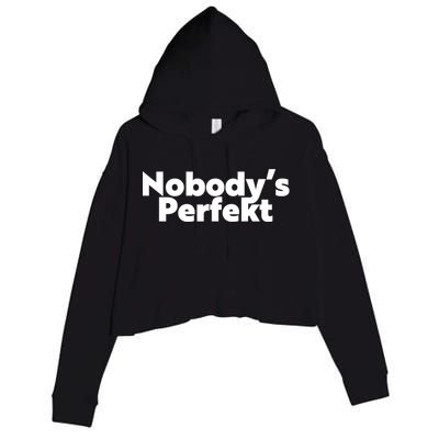 NobodyS Perfekt Funny Typo Sarcastic Pun Statement Humor Crop Fleece Hoodie