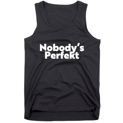 NobodyS Perfekt Funny Typo Sarcastic Pun Statement Humor Tank Top
