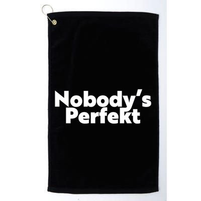 NobodyS Perfekt Funny Typo Sarcastic Pun Statement Humor Golf Towel