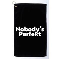 NobodyS Perfekt Funny Typo Sarcastic Pun Statement Humor Golf Towel