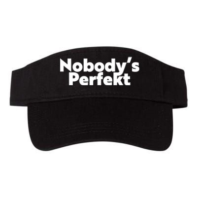 NobodyS Perfekt Funny Typo Sarcastic Pun Statement Humor Valucap Bio-Washed Visor