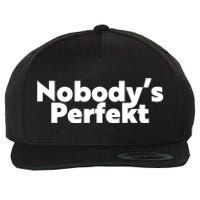 NobodyS Perfekt Funny Typo Sarcastic Pun Statement Humor Wool Snapback Cap