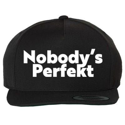 NobodyS Perfekt Funny Typo Sarcastic Pun Statement Humor Wool Snapback Cap