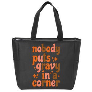 Nobody Puts Gravy In A Corner funny thanksgiving Zip Tote Bag