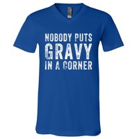 Nobody Puts Gravy In A Corner Gift V-Neck T-Shirt