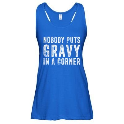 Nobody Puts Gravy In A Corner Gift Ladies Essential Flowy Tank