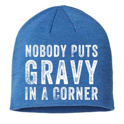 Nobody Puts Gravy In A Corner Gift Sustainable Beanie