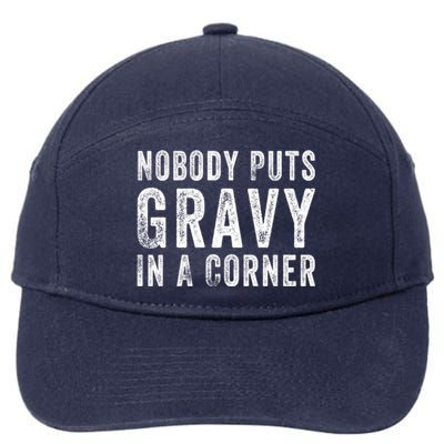 Nobody Puts Gravy In A Corner Gift 7-Panel Snapback Hat