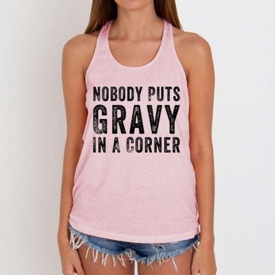 Nobody Puts Gravy In A Corner Gift Women's Knotted Racerback Tank