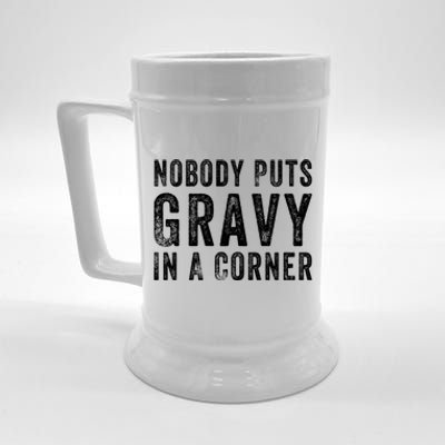 Nobody Puts Gravy In A Corner Gift Beer Stein