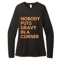 Nobody Puts Gravy In A Corner Womens CVC Long Sleeve Shirt