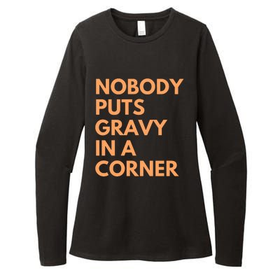 Nobody Puts Gravy In A Corner Womens CVC Long Sleeve Shirt