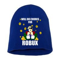 Noob & Professional Gamer Will Do Chores For Robux Short Acrylic Beanie