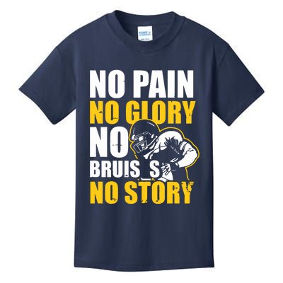 No Pain Glory Bruises Story Design Football Coach Kids T-Shirt