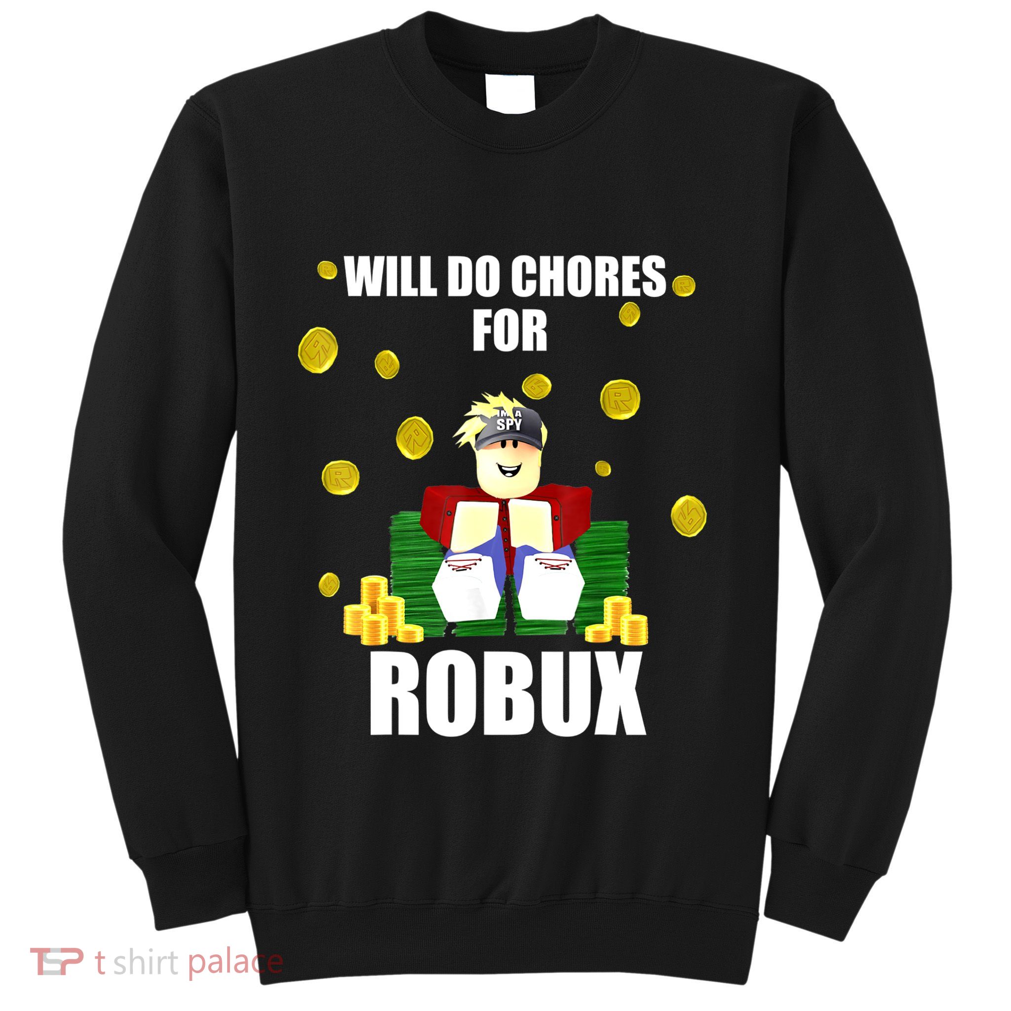 Noob & Professional Gamer Will Do Chores For Robux Funny Sweatshirt