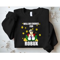 Noob & Professional Gamer Will Do Chores For Robux Funny Sweatshirt