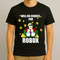 Noob & Professional Gamer Will Do Chores For Robux Funny T-Shirt
