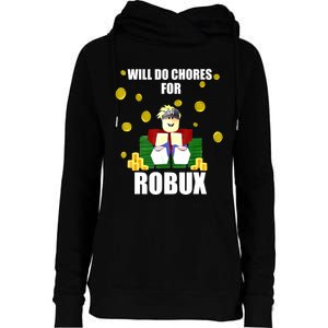 Noob & Professional Gamer Will Do Chores For Robux Funny Womens Funnel Neck Pullover Hood