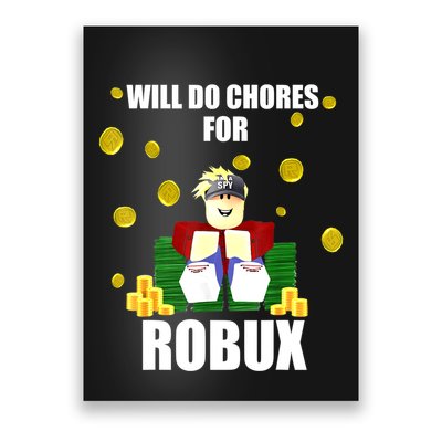 Noob & Professional Gamer Will Do Chores For Robux Funny Poster