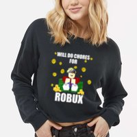 Noob & Professional Gamer Will Do Chores For Robux Funny Cropped Pullover Crew