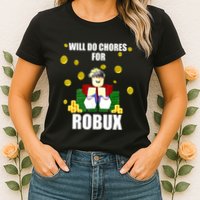 Noob & Professional Gamer Will Do Chores For Robux Funny Womens T-Shirt