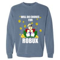 Noob & Professional Gamer Will Do Chores For Robux Funny Garment-Dyed Sweatshirt