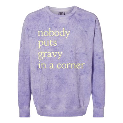 nobody puts gravy in the corner Funny Thanksgiving Puns Colorblast Crewneck Sweatshirt