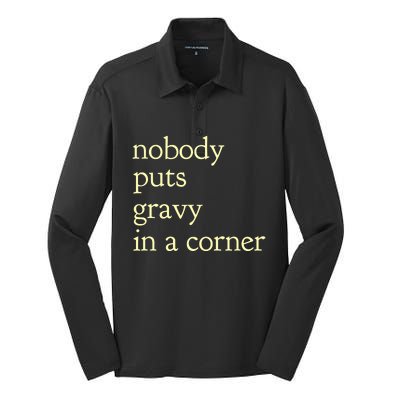 nobody puts gravy in the corner Funny Thanksgiving Puns Silk Touch Performance Long Sleeve Polo