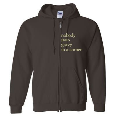 nobody puts gravy in the corner Funny Thanksgiving Puns Full Zip Hoodie