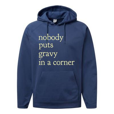 nobody puts gravy in the corner Funny Thanksgiving Puns Performance Fleece Hoodie