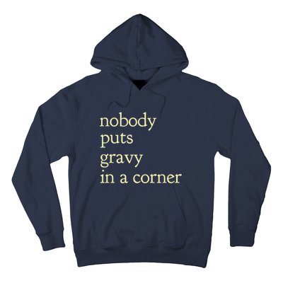 nobody puts gravy in the corner Funny Thanksgiving Puns Hoodie