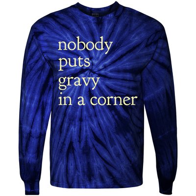 nobody puts gravy in the corner Funny Thanksgiving Puns Tie-Dye Long Sleeve Shirt