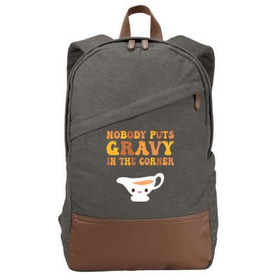 nobody puts gravy in the corner Funny Thanksgiving Cotton Canvas Backpack