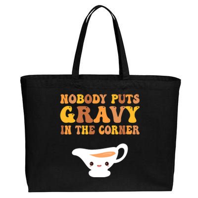 nobody puts gravy in the corner Funny Thanksgiving Cotton Canvas Jumbo Tote