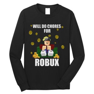 Noob & Professional Gamer Will Do Chores For Robux Funny Long Sleeve Shirt