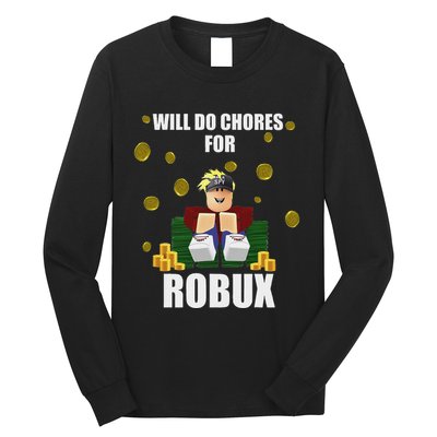Noob & Professional Gamer Will Do Chores For Robux Funny Long Sleeve Shirt