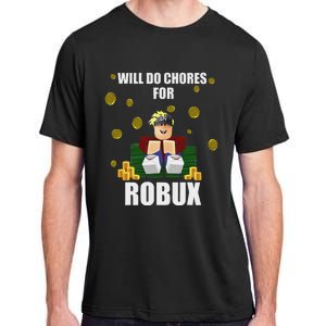 Noob & Professional Gamer Will Do Chores For Robux Funny Adult ChromaSoft Performance T-Shirt